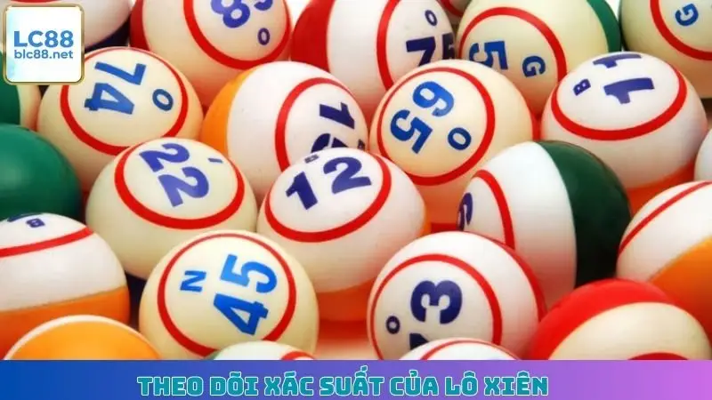 Theo dõi xác suất của lô xiên