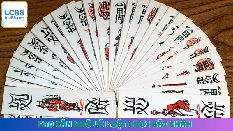 FAQ cần nhớ về luật chơi bài Chắn
